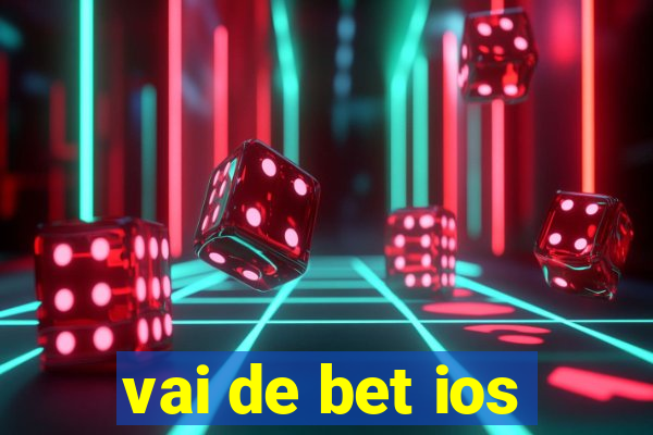 vai de bet ios