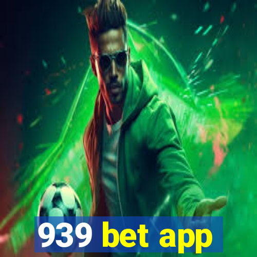 939 bet app