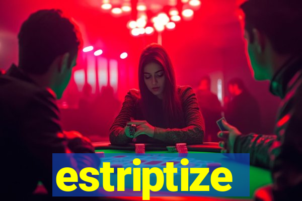 estriptize