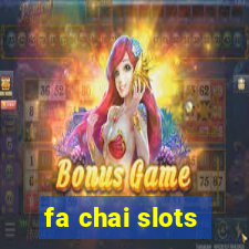 fa chai slots