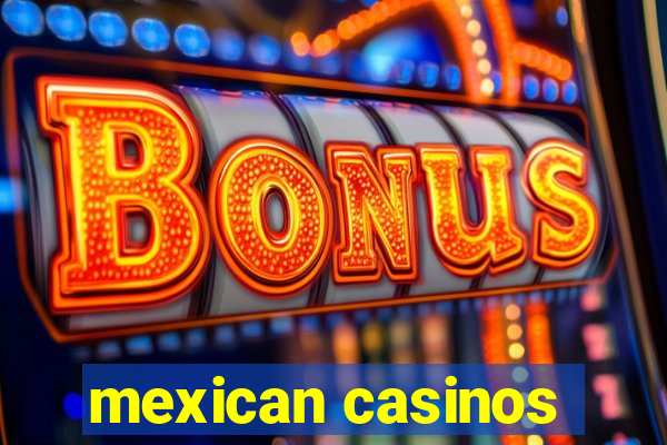 mexican casinos