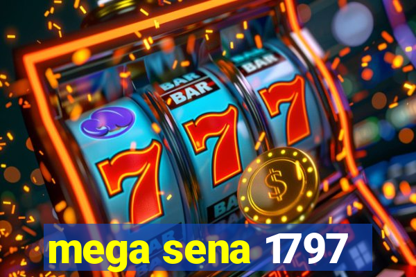 mega sena 1797