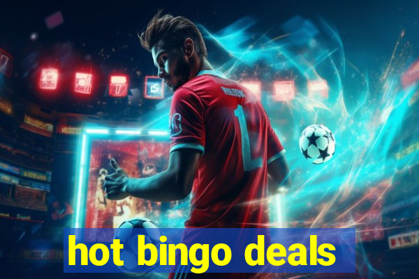 hot bingo deals