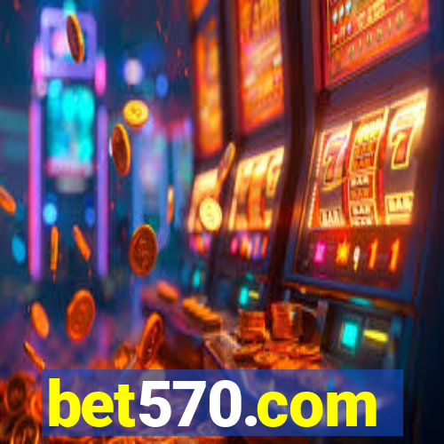 bet570.com