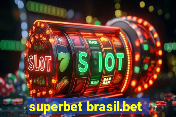 superbet brasil.bet