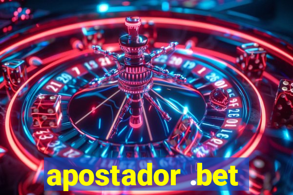 apostador .bet