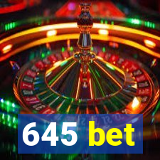 645 bet