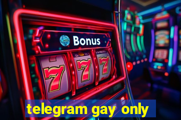 telegram gay only