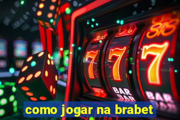 como jogar na brabet