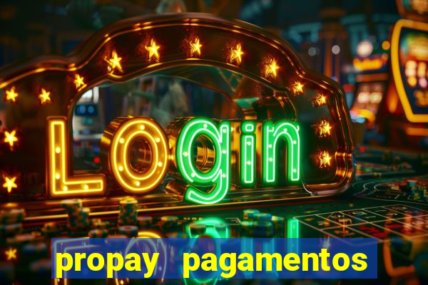 propay pagamentos ltda jogos