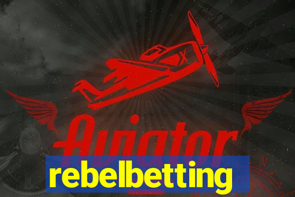 rebelbetting