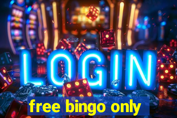 free bingo only