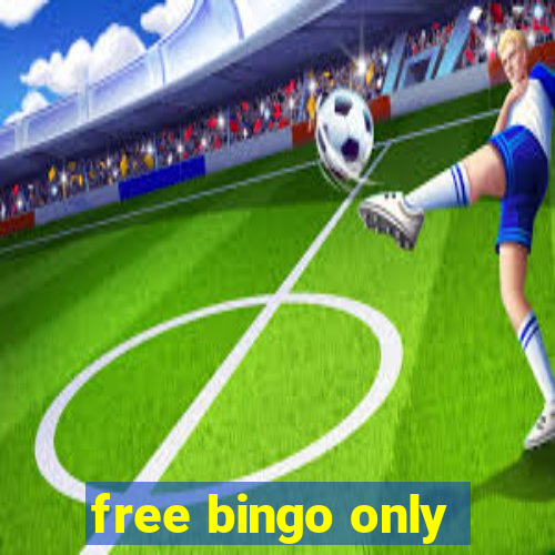 free bingo only