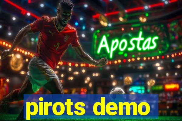 pirots demo