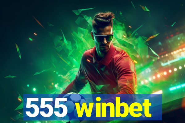 555 winbet