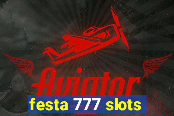 festa 777 slots