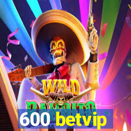 600 betvip