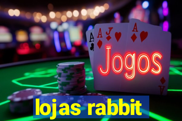 lojas rabbit