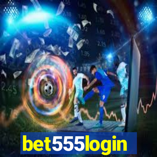 bet555login