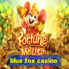 blue fox casino