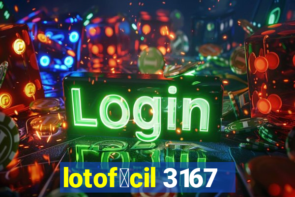 lotof谩cil 3167