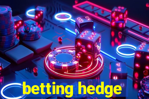 betting hedge