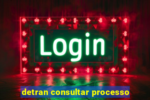 detran consultar processo