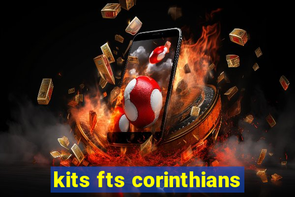 kits fts corinthians