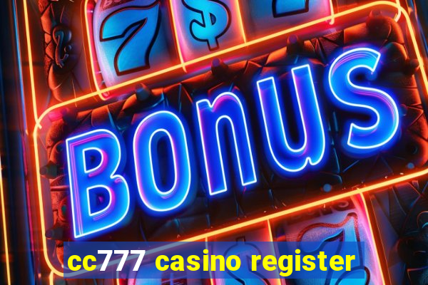 cc777 casino register