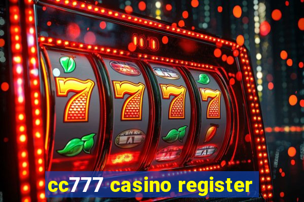 cc777 casino register