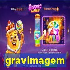 gravimagem