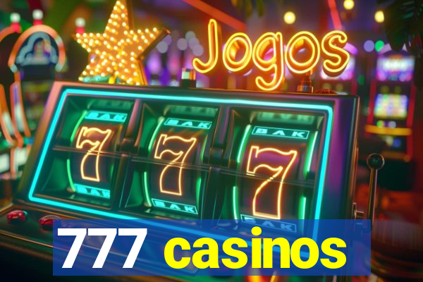 777 casinos