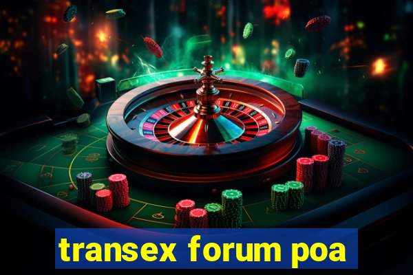 transex forum poa