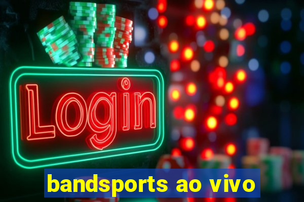 bandsports ao vivo