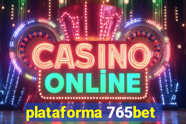 plataforma 765bet