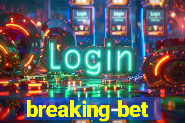 breaking-bet