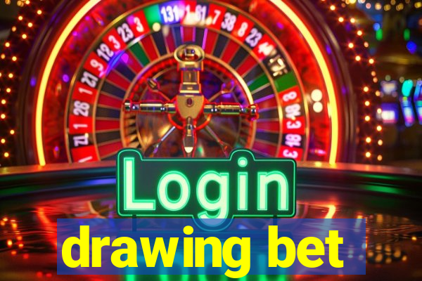 drawing bet