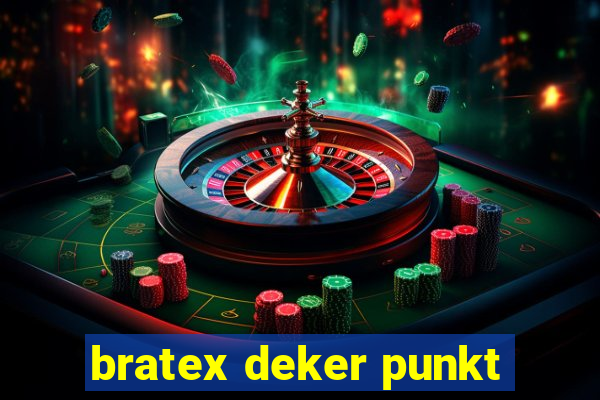 bratex deker punkt