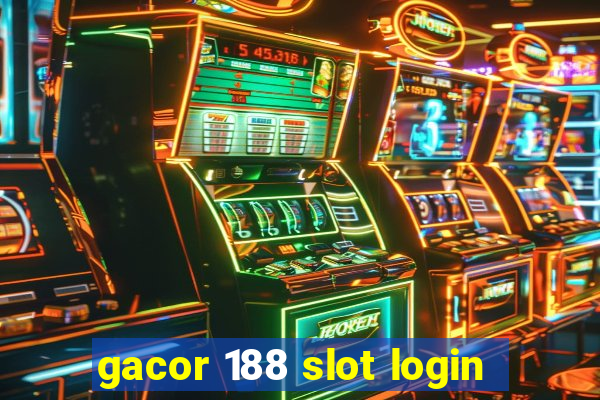 gacor 188 slot login