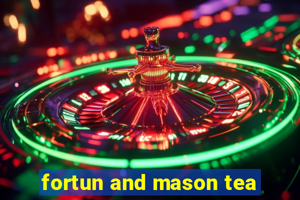 fortun and mason tea