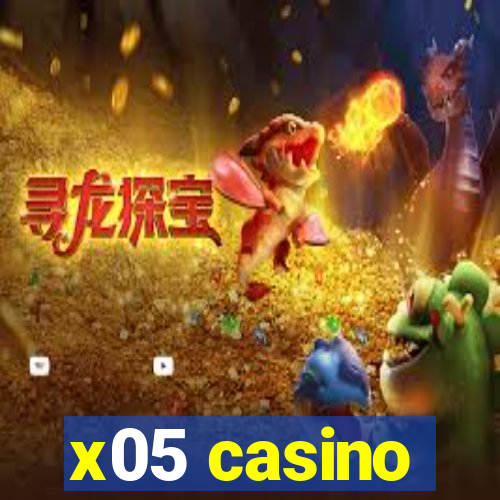 x05 casino