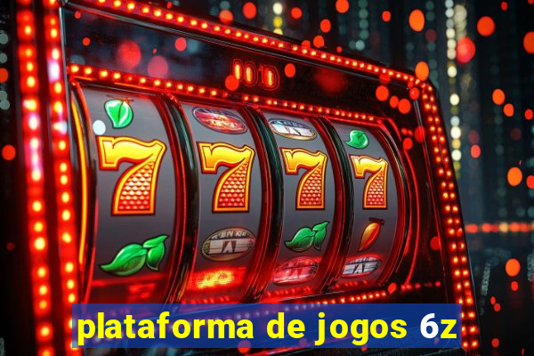 plataforma de jogos 6z