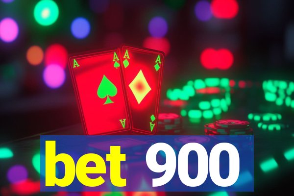 bet 900