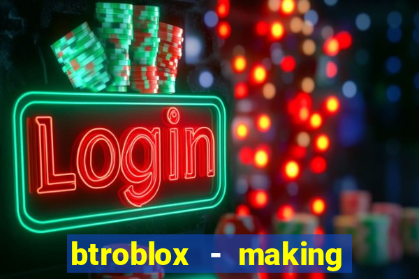 btroblox - making roblox better