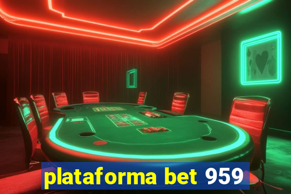 plataforma bet 959