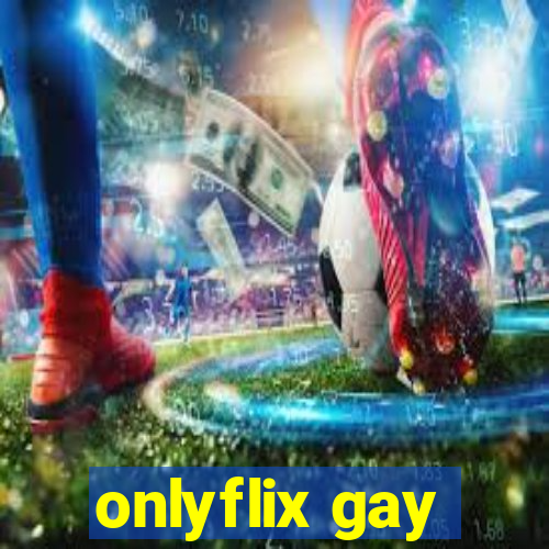 onlyflix gay