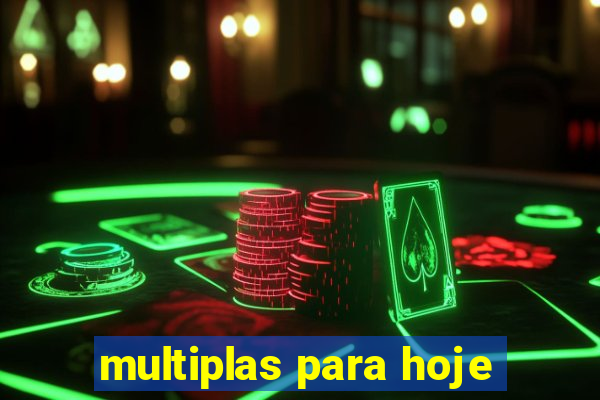 multiplas para hoje