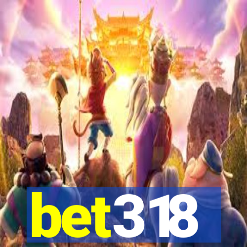 bet318