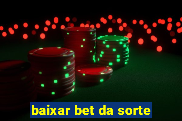 baixar bet da sorte