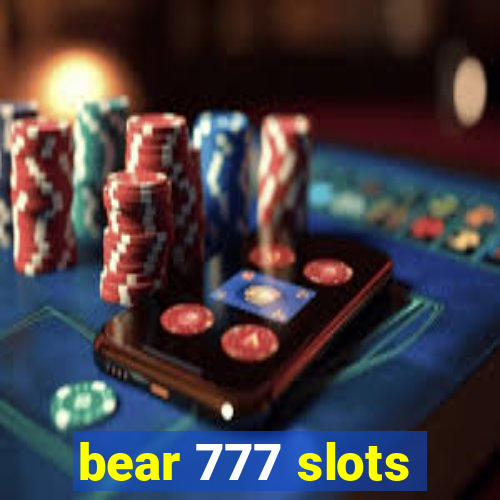 bear 777 slots